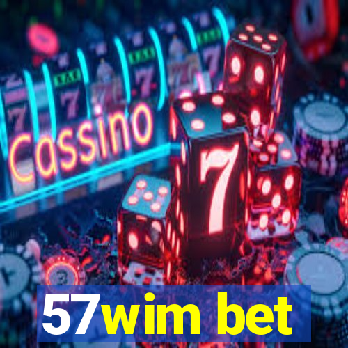 57wim bet